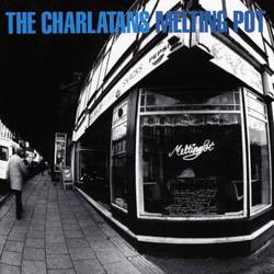 The Charlatans : Melting Pot